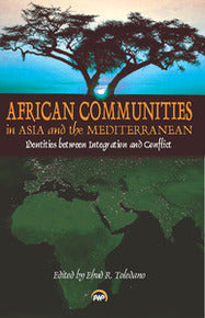 AFRICAN COMMUNITIES IN ASIA AND THE MEDITERRANEAN Identities between Integration and Conflict