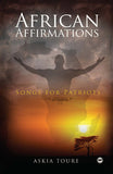 AFRICAN AFFIRMATIONS: SONGS FOR PATRIOTS