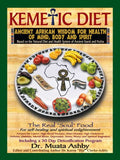 The Kemetic Diet, Food for Body, Mind and Spirit