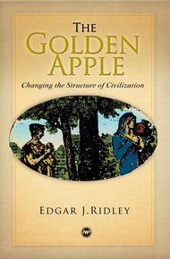 GOLDEN APPLE:   CHANGING THE STRUCTURE OF CIVILIZATION