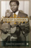 EARLY SOYINKA