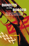BANDITS ON THE BORDER: The Last Frontier In the Search For Somali Unity