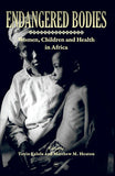 ENDANGERED BODIES: WOMEN, CHILDREN AND HEALTH IN AFRICA