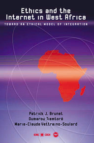 ETHICS AND THE INTERNET IN WEST AFRICA: TOWARD AN ETHICAL MODEL OF INTEGRATION