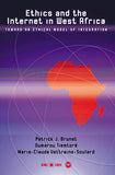 ETHICS AND THE INTERNET IN WEST AFRICA: TOWARD AN ETHICAL MODEL OF INTEGRATION