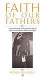 FAITH OF OUR FATHERS: AN EXAMINATION OF THE SPIRITUAL LIFE OF AFRICAN AND AFRICAN AMERICAN PEOPLE