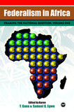 FEDERALISM IN AFRICA VOL. I: FRAMING THE NATIONAL QUESTION