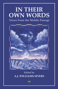 IN THEIR OWN WORDS: VOICES FROM THE MIDDLE PASSAGE