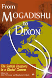 FROM MOGADISHU TO DIXON: The Somali Diaspora In A Global Context