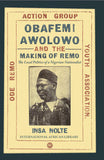 OBAFEMI AWOLOWO AND THE MAKING OF REMO: THE LOCAL POLITICS OF A NIGERIAN NATIONALIST