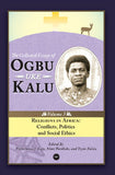 Religions in Africa: Conflicts, Politics and Social Ethics (Collected Essays of Ogbu Uke Kalu)