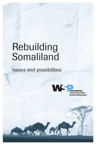 REBUILDING SOMALILAND: Issues And Possibilities
