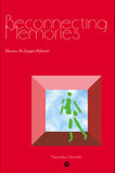 Reconnecting Memories: Dreams No Longer Deferred