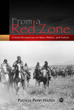 FROM A RED ZONE: Critical Perspectives on Race, Politics and Culture