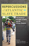 REPURCUSSIONS OF THE ATLANTIC SLAVE TRADE: THE INTERIOR OF THE BIGHT OF BIAFRA AND THE AFRICAN DIASPORA