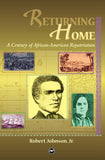 RETURNING HOME: A CENTURY OF AFRICAN-AMERICAN REPATRIATION