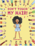 DON'T TOUCH MY HAIR!