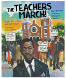 THE TEACHERS MARCH!: HOW SELMA'S TEACHERS CHANGED HISTORY