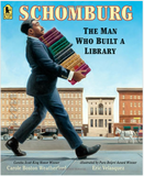 SCHOMBURG: THE MAN WHO BUILT A LIBRARY