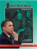 Book of Black Heroes from A to Z: An Introduction to Important Black Achievers for Young Readers