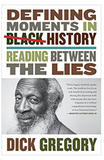 DEFINING MOMENTS IN BLACK HISTORY: READING BETWEEN THE LIES (HB)