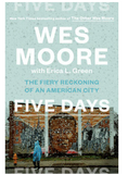 FIVE DAYS: THE FIERY RECKONING OF AN AMERICAN CITY