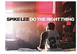 SPIKE LEE: DO THE RIGHT THING