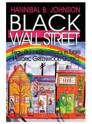 BLACK WALL STREET: FROM RIOT TO RENAISSANCE IN TULSA'S HISTORIC GREENWOOD DISTRICT
