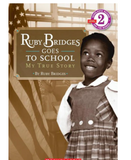 RUBY BRIDGES GOES TO SCHOOL: MY TRUE STORY