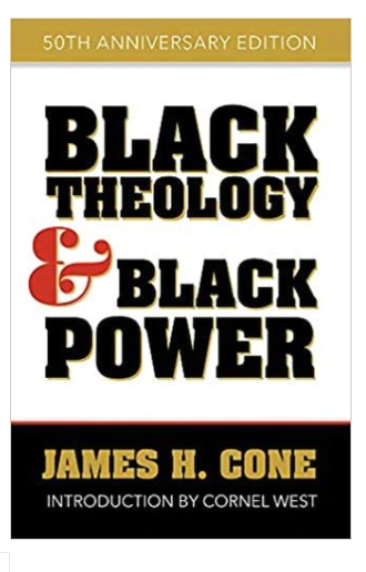 BLACK THEOLOGY & BLACK POWER: 50TH ANNIVERSARY EDITION