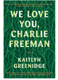 WE LOVE YOU, CHARLIE FREEMAN