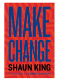 MAKE CHANGE: HOW TO FIGHT INJUSTICE, DISMANTLE SYSTEMIC OPPRESSION, AND OWN OUR FUTURE