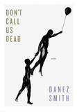 DON'T CALL US DEAD: POEMS