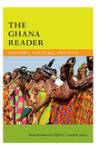 THE GHANA READER: HISTORY, CULTURE, POLITICS (WORLD READERS)