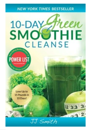 10-DAY GREEN SMOOTHIE CLEANSE: LOSE UP TO 15 POUNDS IN 10 DAYS!