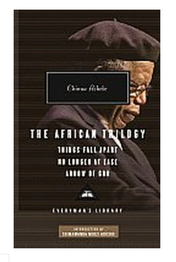 THE AFRICAN TRILOGY: THINGS FALL APART/NO LONGER AT EASE/ARROW OF GOD