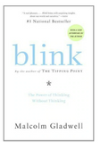 Blink BLINK: THE POWER OF THINKING WITHOUT THINKING
