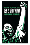 KEN SARO-WIWA ( OHIO SHORT HISTORIES OF AFRICA )