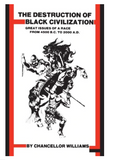 DESTRUCTION OF BLACK CIVILIZATION: GREAT ISSUES OF A RACE FROM 4500 B.C. TO 2000 A.D. (Paperback)