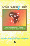 SEEDS BEARING FRUIT: PAN-AFRICAN PEACE ACTION FOR THE TWENTY-FIRST CENTURY
