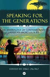 SPEAKING FOR THE GENERATIONS: AN ANTHOLOGY OF CONTEMPORARY AFRICAN SHORT STORIES