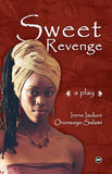 SWEET REVENGE: A PLAY