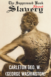 THE SUPPRESSED BOOK ABOUT SLAVERY