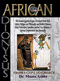 AFRICAN DIONYSUS-The Ancient Egyptian Origins of Ancient Greek Myth