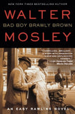 BAD BOY BRAWLY BROWN: AN EASY RAWLINS NOVEL