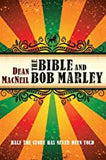 The Bible and Bob Marley: Half the Story Has Never Been Told