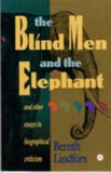 BLIND MEN AND THE ELEPHANT (THE): AND OTHER ESSAYS IN BIOGRAPHICAL CRITICISM