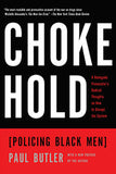 CHOKEHOLD: POLICING BLACK MEN