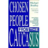 CHOSEN PEOPLE FROM THE CAUCASUS