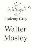 THE LAST DAYS OF PTOLEMY GREY